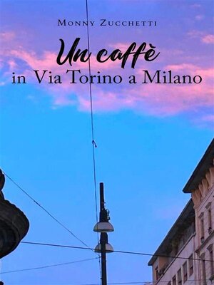 cover image of Un caffè in Via Torino a Milano